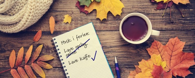 Hold nu fri i efterårsferien! 5 tips til planlagt content…